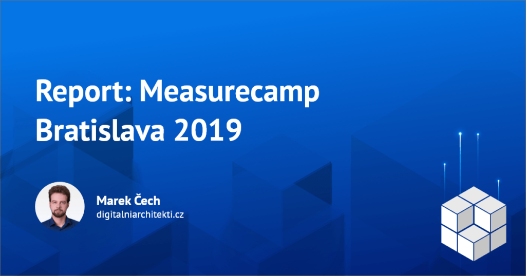 Jaký byl Measurecamp Bratislava 2019?