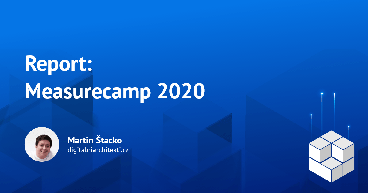 Measurecamp 2020 aneb zápaďáci v Brně | Digitální architekti