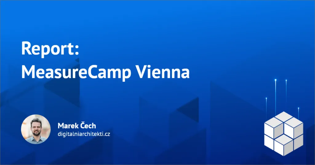 MeasureCamp Vienna – zážitky a inspirace
