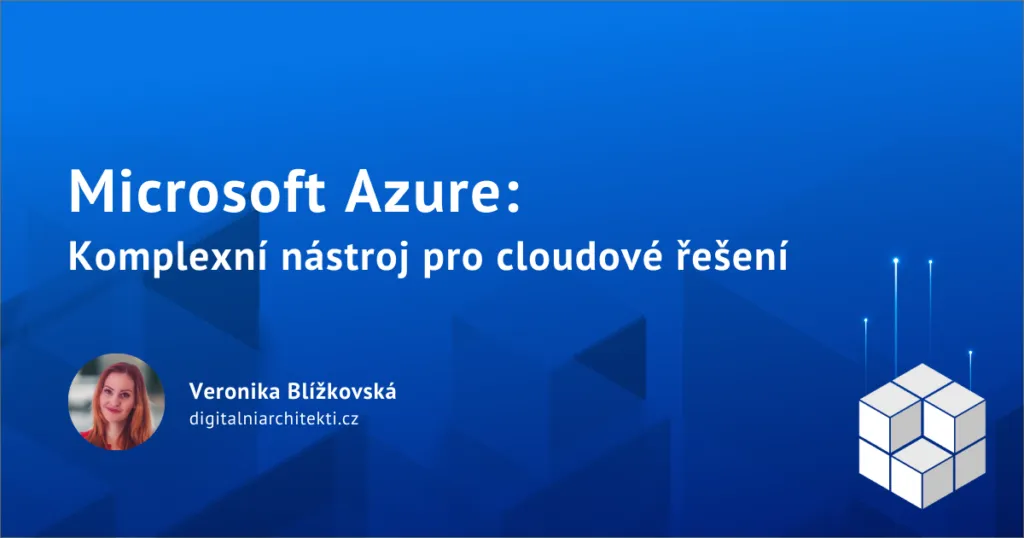 Microsoft Azure: Komplexní nástroj pro cloudové řešení