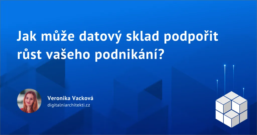 Jak může datový sklad podpořit růst vašeho podnikání?
