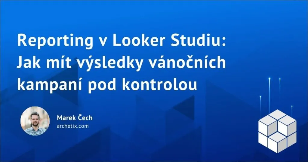Reporting v Looker Studiu: Jak mít výsledky vánočních kampaní pod kontrolou