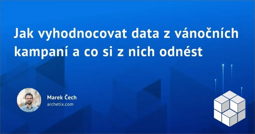 Jak vyhodnocovat data z vánočních kampaní a co si z nich odnést
